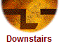 Downstairs
