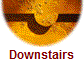 Downstairs
