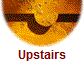Upstairs
